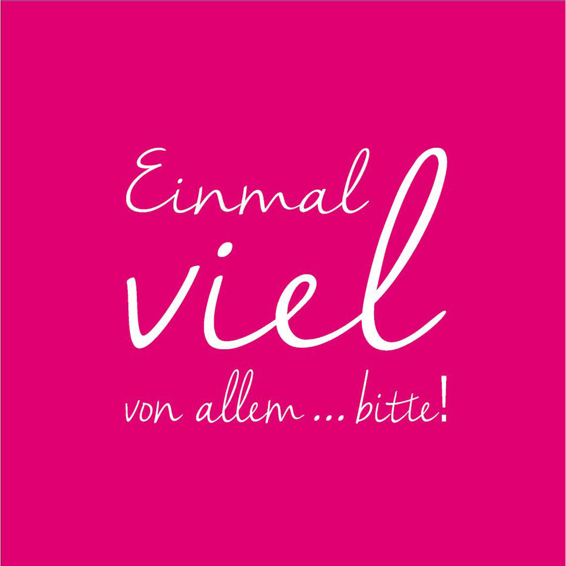 Cocktail Serviette "Einmal viel von allem bitte"