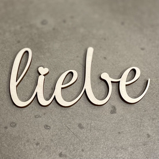"Liebe" handschriftlich Lasercut